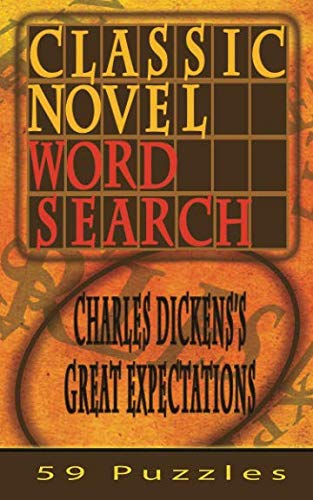 Beispielbild fr Classic Novel Word Search - Charles Dickens's Great Expectations: 59 Puzzles: Volume 2 zum Verkauf von Revaluation Books