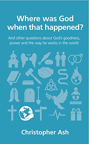 Beispielbild fr Where was God when that happened? (Questions Christians Ask) zum Verkauf von Wonder Book