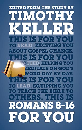 9781910307281: Romans 8 - 16 for You: For Reading, for Feeding, for Leading
