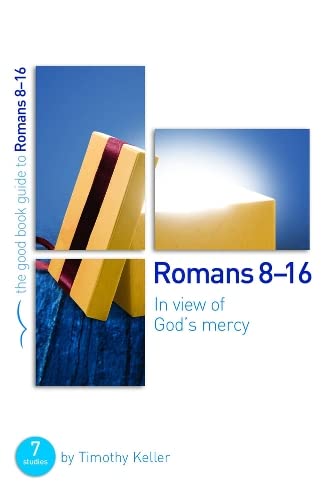 Imagen de archivo de Romans 8-16: In view of Gods mercy (Good Book Guides) a la venta por Books-FYI, Inc.