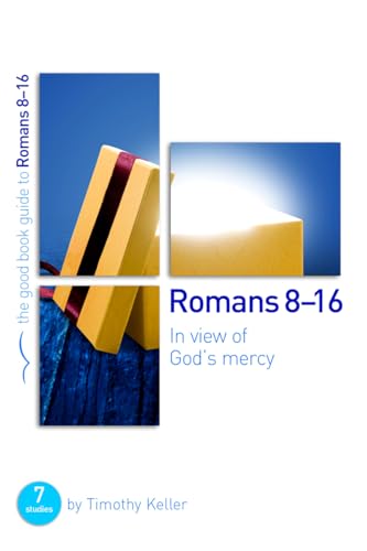 Stock image for In View of God's Mercy : Romans 8-16 for sale by Better World Books: West