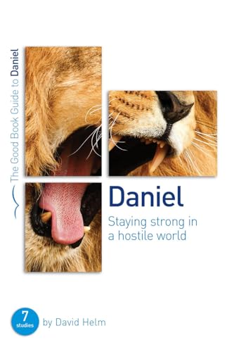 Beispielbild fr Daniel: Staying strong in a hostile world (Good Book Guides): 7 studies for individuals or groups zum Verkauf von WorldofBooks