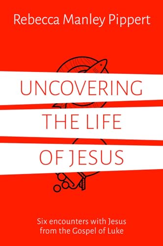 Beispielbild fr Uncovering the Life of Jesus - Six encounters with Christ from the Gospel of Luke zum Verkauf von WorldofBooks