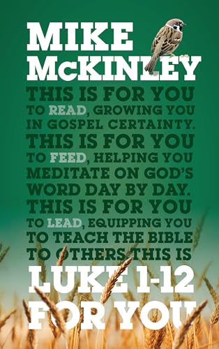 9781910307786: Luke 1-12 For You: For reading, for feeding, for leading (God's Word For You)