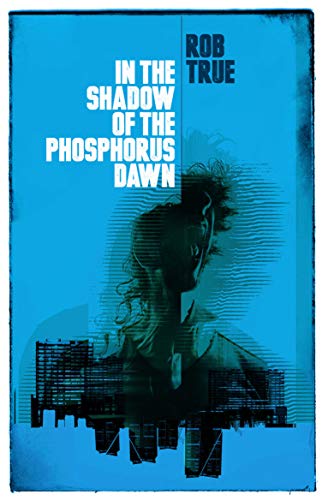 Beispielbild fr In the Shadow of the Phosphorous Dawn zum Verkauf von WorldofBooks
