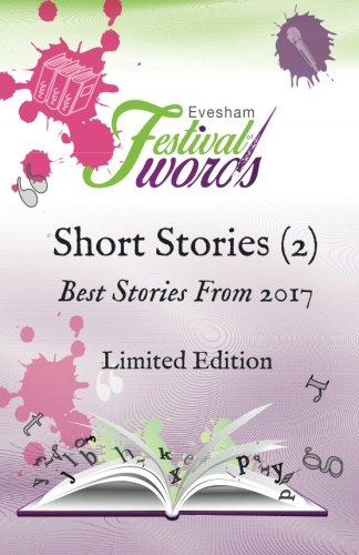 Beispielbild fr Evesham Festival of Words Short Stories (2): Best stories from 2017 zum Verkauf von WorldofBooks