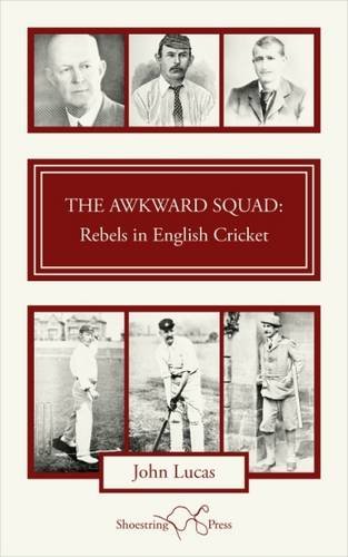 Beispielbild fr The Awkward Squad: Rebels in English Cricket zum Verkauf von WorldofBooks