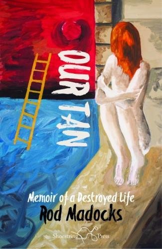 Imagen de archivo de Our Tan: Memoir of a Destroyed Life a la venta por WorldofBooks