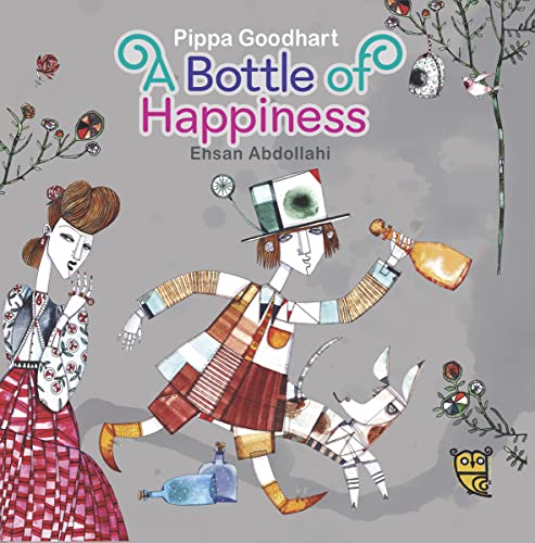 Stock image for A Bottle of Happiness: Pippa Goodhart & Ehsan Abdollahi for sale by WorldofBooks