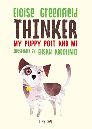 Stock image for THINKER: My Puppy Poet and Me: Eloise Greenfield & Ehsan Abdollahi for sale by AwesomeBooks