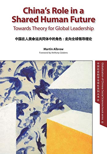 Beispielbild fr China's Role in a Shared Human Future : Towards Theory for Global Leadership zum Verkauf von Better World Books