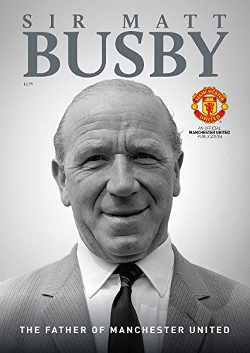 Stock image for Sir Matt Busby: The Father of Manchester United (City Plans) for sale by WorldofBooks