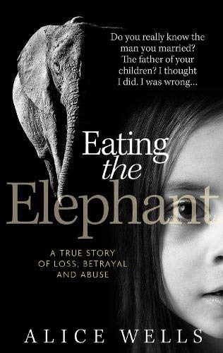 9781910335444: Eating the Elephant: Do you really know the man you married?