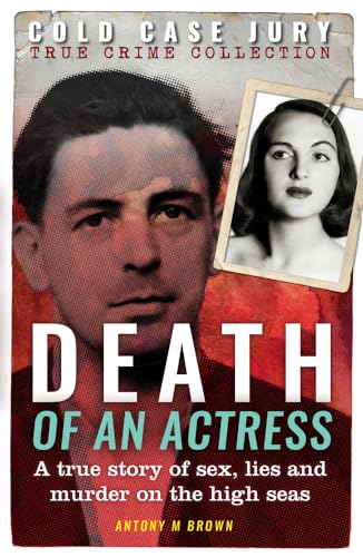 Stock image for Death of an Actress: A True Story of Sex, Lie and Murder on the High Seas (Cold Case Jury Series) for sale by SecondSale