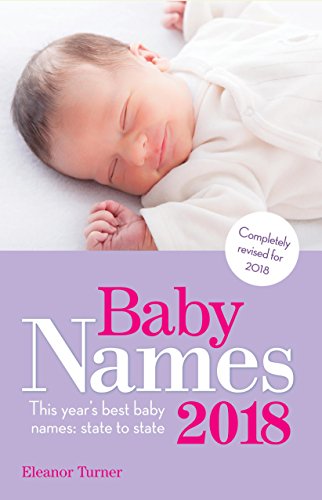 Beispielbild fr Baby Names 2018: This Year's Best Baby Names: State to State zum Verkauf von Buchpark