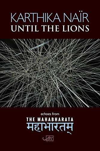 Stock image for Until the Lions (Arc International Poets): Echoes from the Mahabharata for sale by WorldofBooks