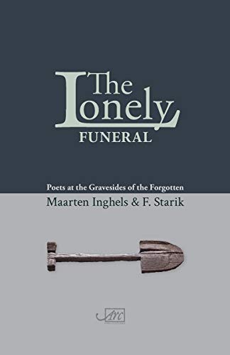 Stock image for The Lonely Funeral (Anthologies in Translation): Poets at the Gravesides of the Forgotten for sale by AwesomeBooks