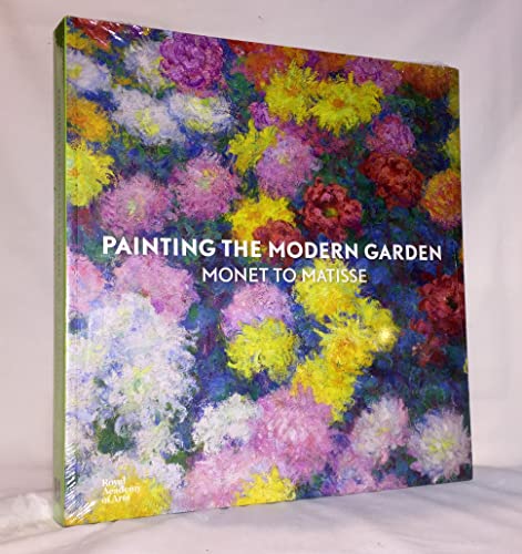 9781910350034: Painting the Modern Garden: Monet to Matisse