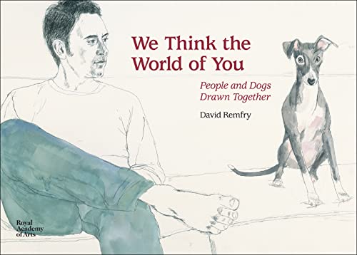 Imagen de archivo de We Think the World of You: People and Dogs Drawn Together a la venta por BooksRun