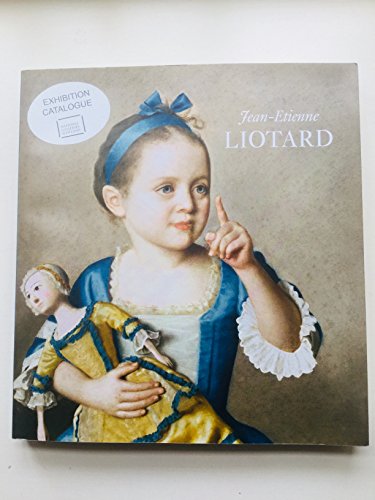 9781910350201: Jean Etienne Liotard: 1702 - 1789