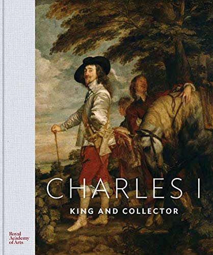 Stock image for Charles I: King and Collector for sale by Midtown Scholar Bookstore