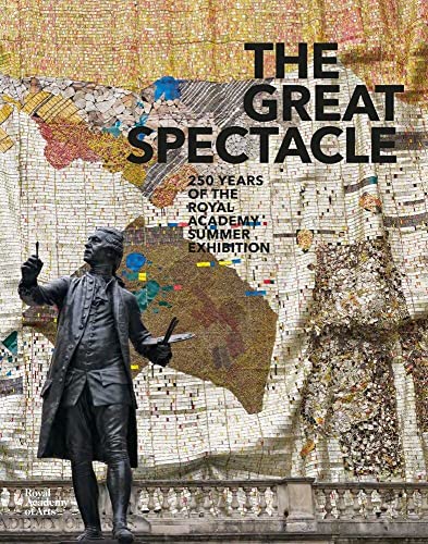Stock image for The Great Spectacle: 250 Years of the Royal Academy Summer Exhibition for sale by AwesomeBooks