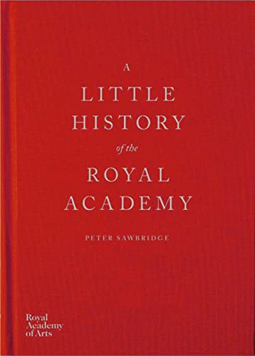 Beispielbild fr A Little History of the Royal Academy zum Verkauf von WorldofBooks