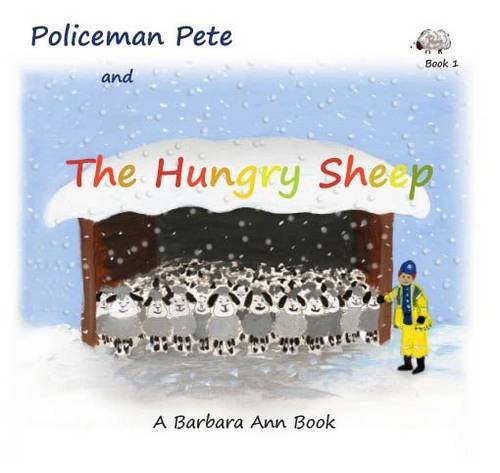 Stock image for Policeman Pete and the Hungry Sheep: 1 (The Policeman Pete Books) for sale by WorldofBooks