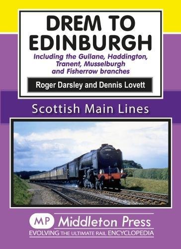 Stock image for Drem to Edinburgh including the Gullane, Haddington, Tranent, Musselburgh and Fisherrow branches (Scottish Main Lines). for sale by Edinburgh Books