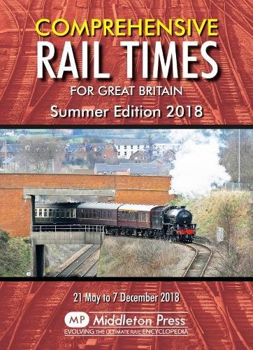 Stock image for Comprehensive Rail Times For Great Britain.: Summer Edition 2018 for sale by WorldofBooks