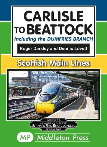 9781910356692: Carlisle To Beattock: including the Dumfries Branch.