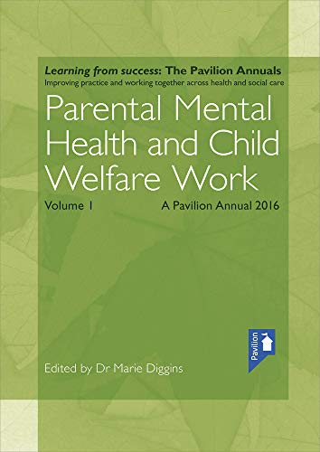 Stock image for Parental Mental Health and Child Welfare Work 2016: Vol 1 for sale by Revaluation Books