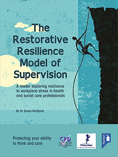 Stock image for The Restorative Resilience Model of Supervision A Reader Exploring Resilience to Workplace Stress in Health and Social Care Professionals for sale by PBShop.store US