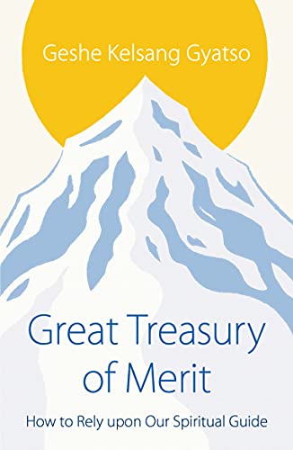 9781910368206: Great Treasury of Merit: How to Rely upon a Spiritual Guide
