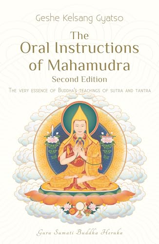 Beispielbild fr The Oral Instructions of Mahamudra: The Very Essence of Buddha's Teachings of Sutra and Tantra zum Verkauf von BooksRun