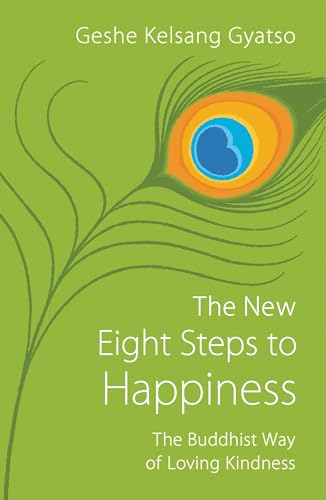 Beispielbild fr The New Eight Steps to Happiness: The Buddhist Way of Loving Kindness zum Verkauf von WorldofBooks