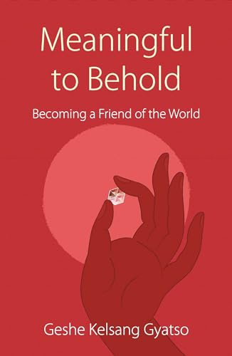 Beispielbild fr Meaningful to Behold: Becoming a Friend of the World zum Verkauf von Zoom Books Company