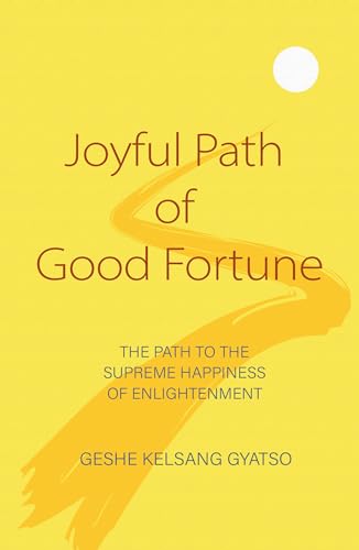 9781910368527: Joyful Path of Good Fortune: The Complete Buddhist Path to Enlightenment