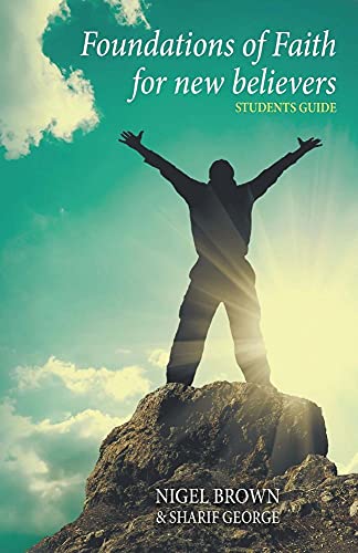 9781910372012: Foundations of Faith for New Believers: Student Manual