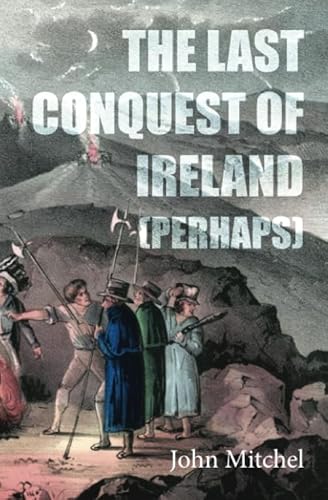 Beispielbild fr The Last Conquest of Ireland (Perhaps) zum Verkauf von GF Books, Inc.