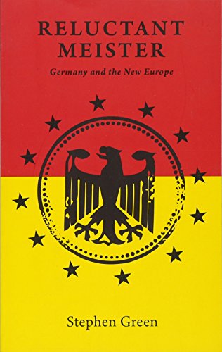 Beispielbild fr Reluctant Meister: How Germany's Past is Shaping Its European Future zum Verkauf von Open Books