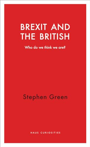 Imagen de archivo de Brexit and the British : Who Do We Think We Are? a la venta por Better World Books: West