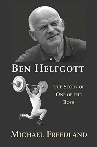 Beispielbild fr Ben Helfgott: The Story of One of the Boys zum Verkauf von WorldofBooks