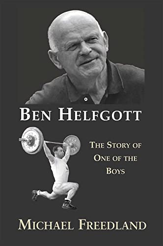 Stock image for Ben Helfgott: The Story of One of the Boys for sale by WorldofBooks