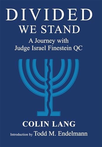 9781910383506: Divided We Stand: A Journey with Judge Israel Finestein QC