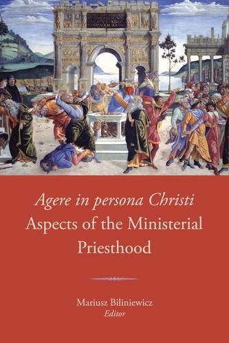 9781910388105: Agere in Persona Christi: Aspects of the Ministerial Priesthood: Proceedings of the Seventh Fota International Liturgical Conference, 2014 (Fota Liturgy Series)