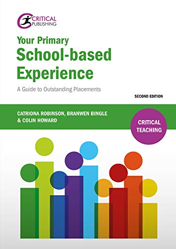 Imagen de archivo de Your Primary School-Based Experience: A Guide to Outstanding Placements (Critical Teaching) a la venta por WorldofBooks