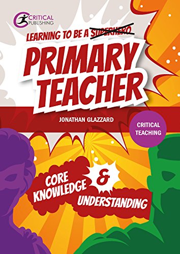 Stock image for Learning to be a Primary Teacher: Core Knowledge and Understanding (Critical Teaching) for sale by Goldstone Books