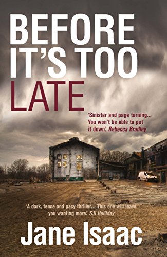 9781910394618: Before ItS Too Late: an UTTERLY GRIPPING police thriller