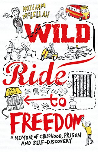 Beispielbild fr Wild Ride to Freedom: A Memoir of Childhood, Prison and Self-Discovery zum Verkauf von WorldofBooks